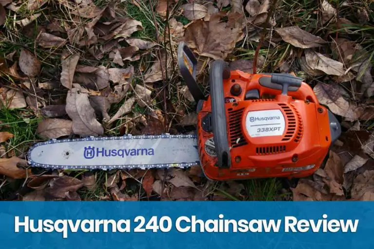 Husqvarna 240 Review – The Best Light-Weight Chainsaw