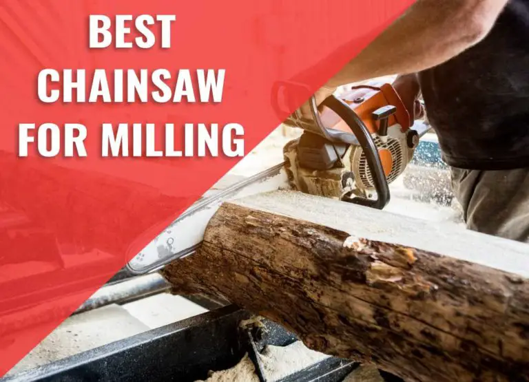 4 Best Chainsaw for Milling Lumber You Could Ever Think Of