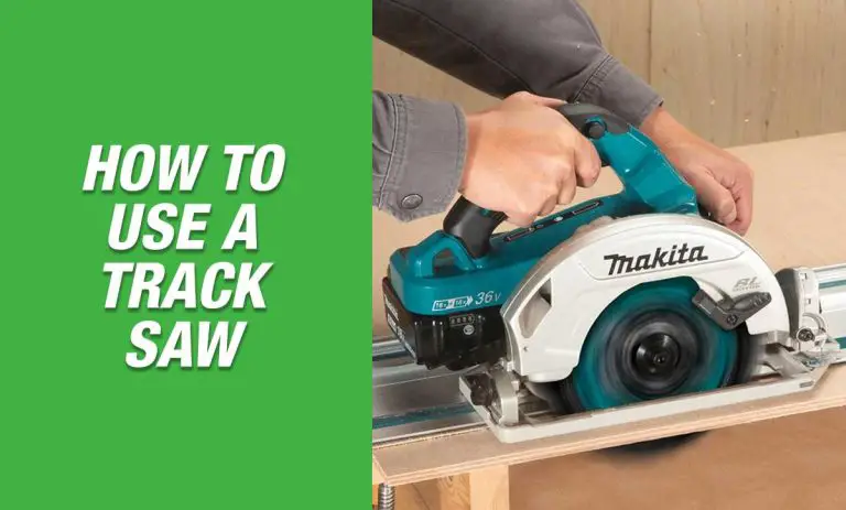 How to Use a Track Saw