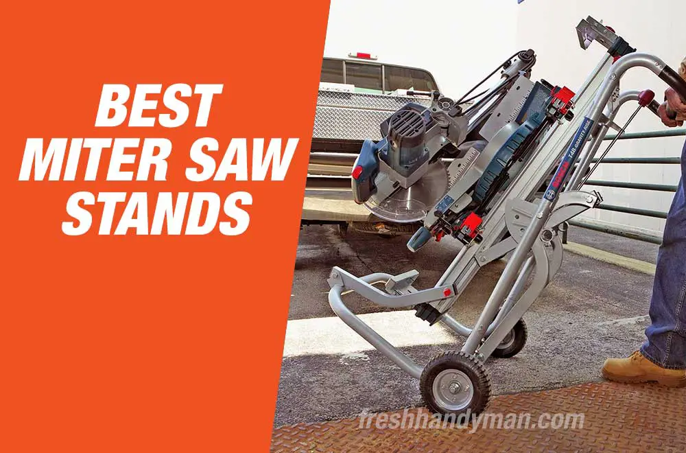 6 Best Miter Saw Stands You Didn’t Know Existed Till 2022