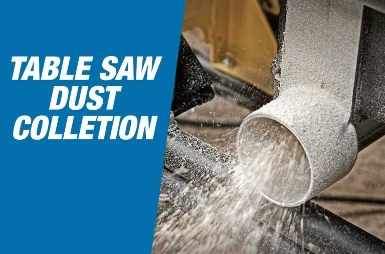 Table Saw Dust Collection Tips