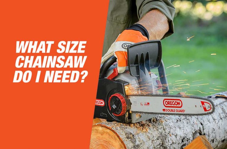 What Size Chainsaw Do I Need to Buy?