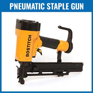 Pneumatic Staple Guns