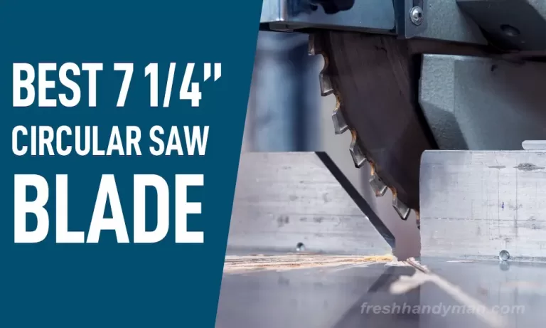 The Best 7 1/4 Circular Saw Blade For Every Wood Projects