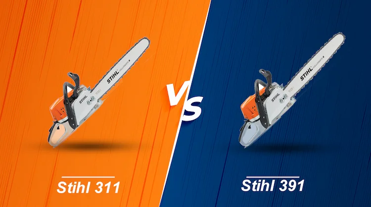 Stihl 311 VS 391: Every Difference You Should Be Aware Of!