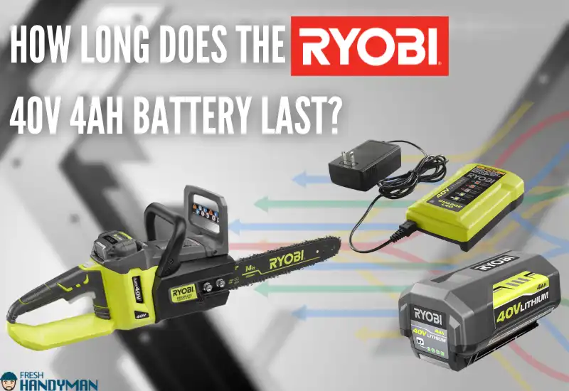How Long Does The Ryobi 40V 4AH Battery Last