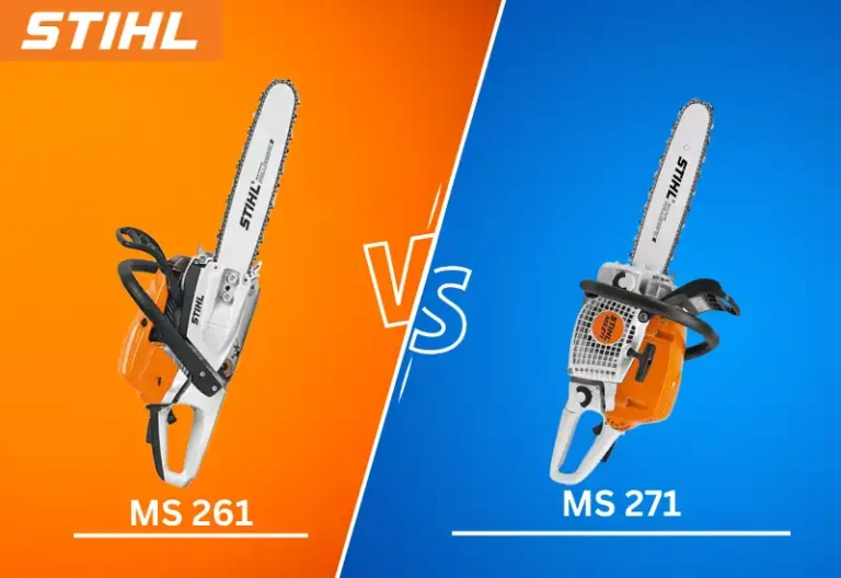 Stihl 261 Vs 271: Choosing The Right Chainsaw