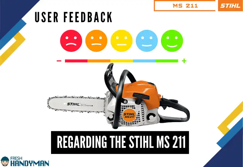 User Feedback Regarding The Stihl MS 211