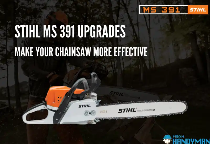 stihl ms 391 upgrades detail review