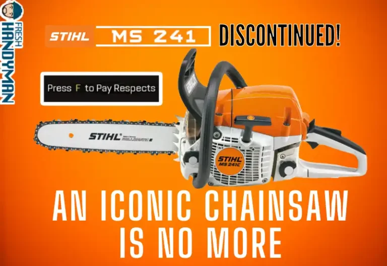 Stihl MS 241 Discontinued- An Iconic Chainsaw Is No More