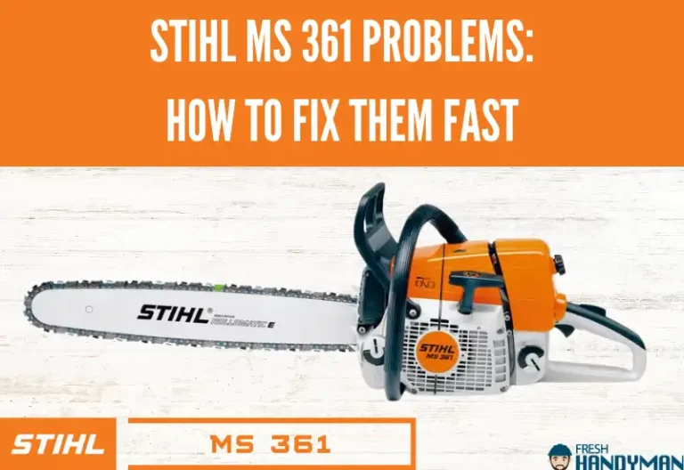 6 Common Stihl MS 361 Problems: How To Fix Them Fast [2023]