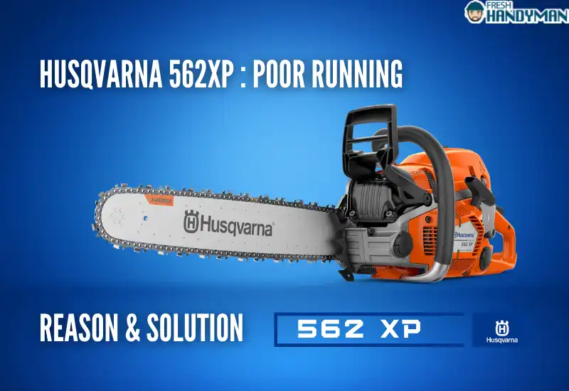 Husqvarna 562XP Problems- Poor Running