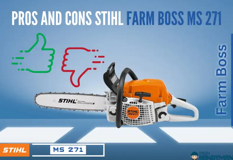 Pros and Cons of the Stihl Farm Boss Chainsaw (Stihl 271)