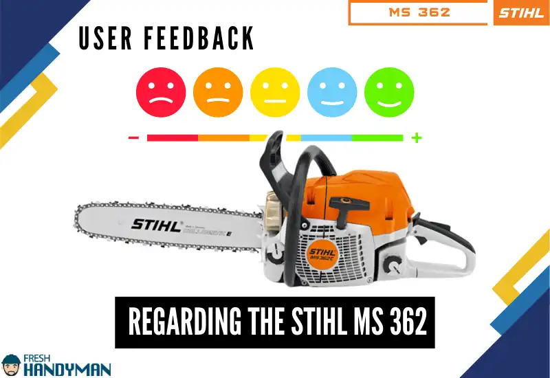 User Feedback Regarding Stihl MS 362