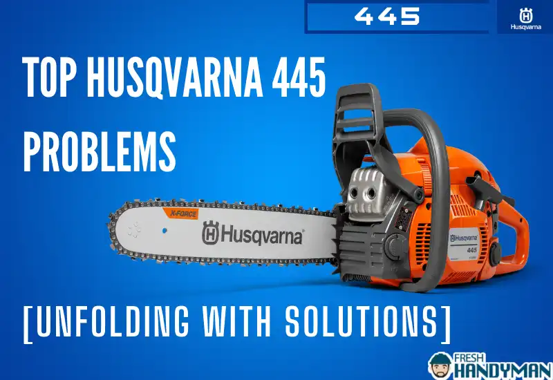 husqvarna 445 problems