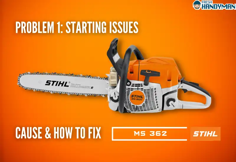 stihl ms 362 problems- starting issues
