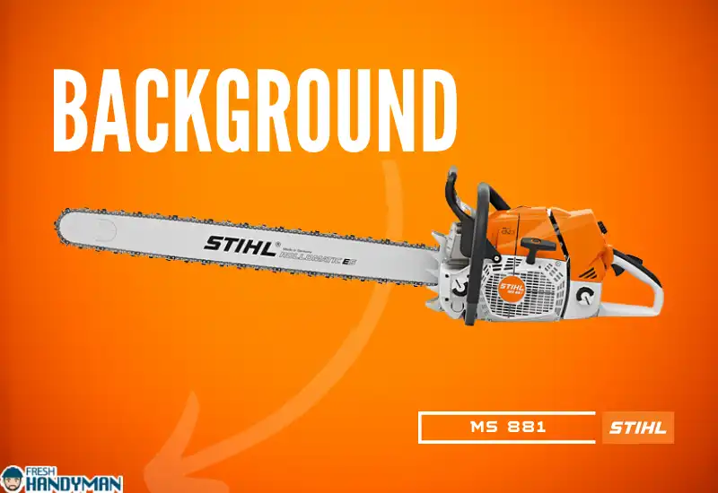 Background on Stihl MS 881