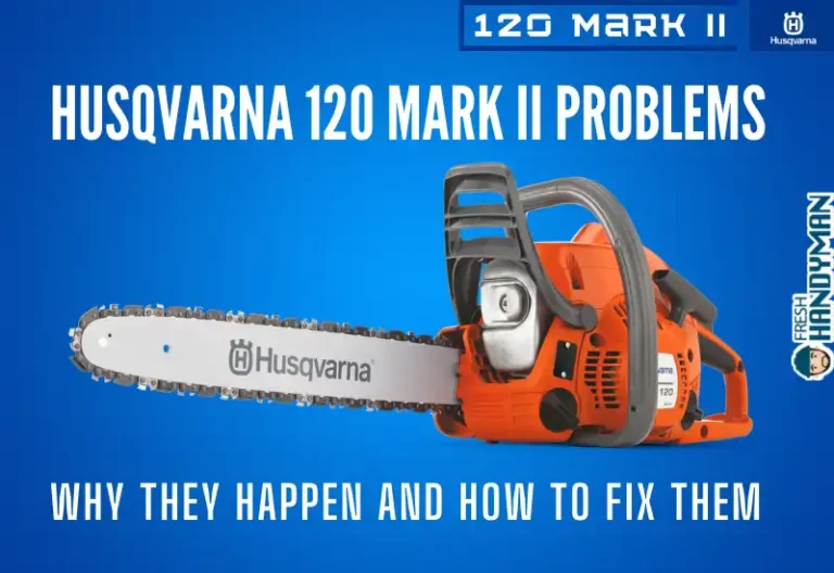 14 Husqvarna 120 Mark II Problems: Solved, Maintenance