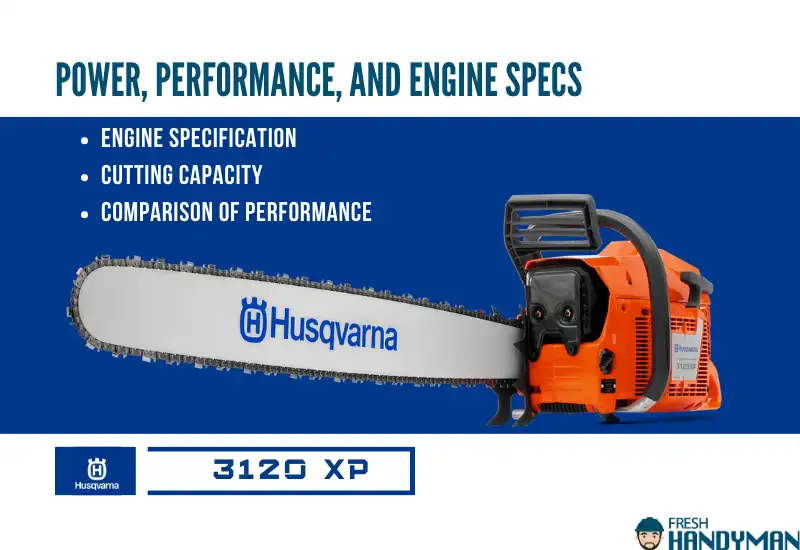 Husqvarna 3120XP- Power, Performance, and Engine Specs