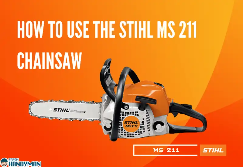 how to use the stihl ms 211 chainsaw