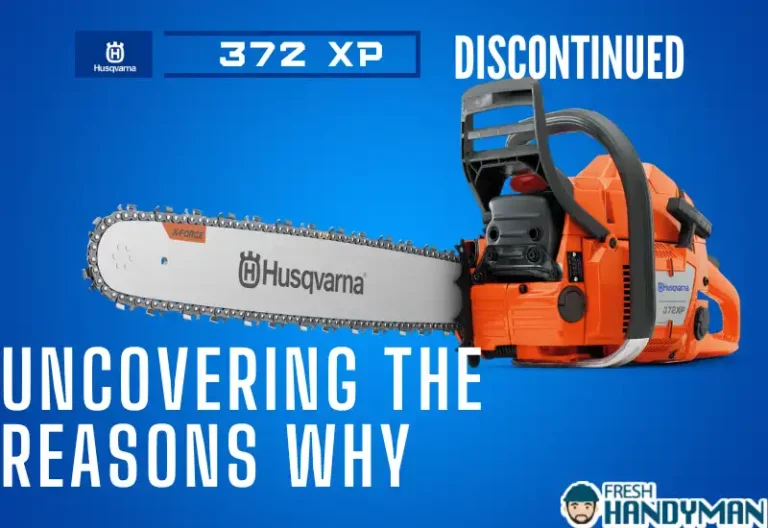 Husqvarna 372XP Discontinued: Uncovering the Reasons Why!