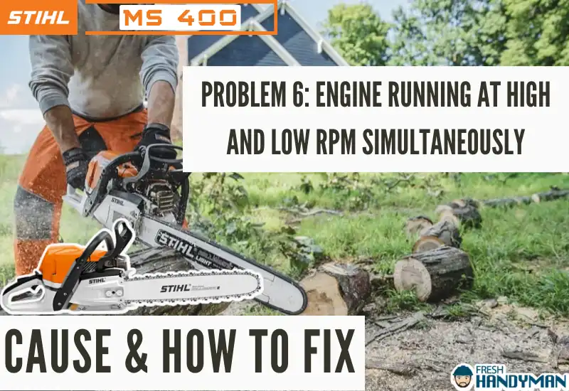 stihl ms400 engine running at high and low rpm simultaneously problem
