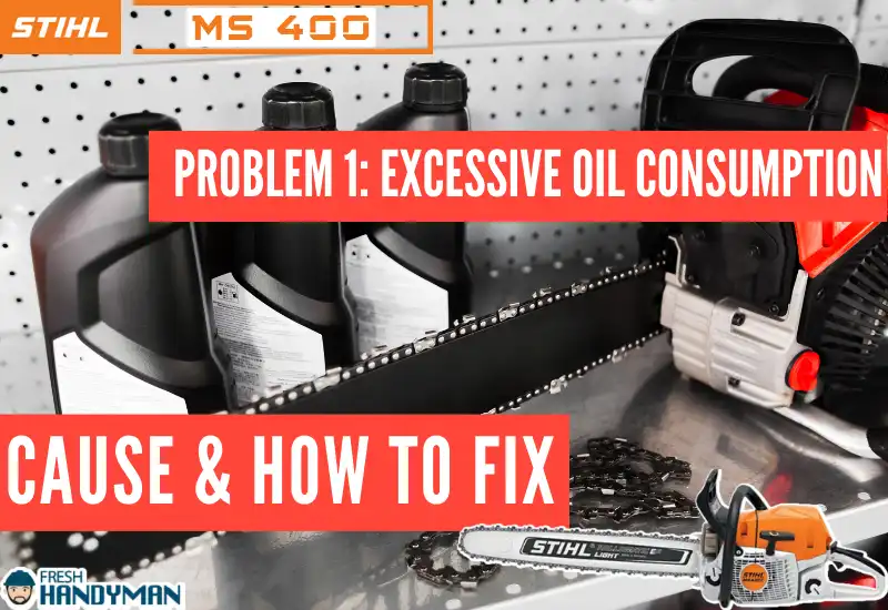 stihl ms400 excessive oil consumption problem