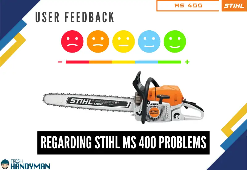 user feedback regarding stihl ms 400 problems