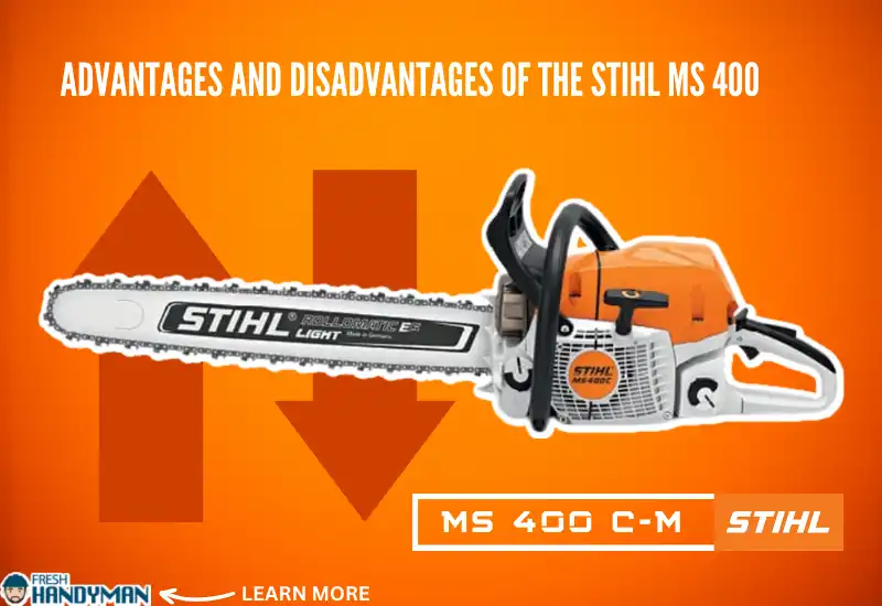 Advantages and Disadvantages of the Stihl MS 400