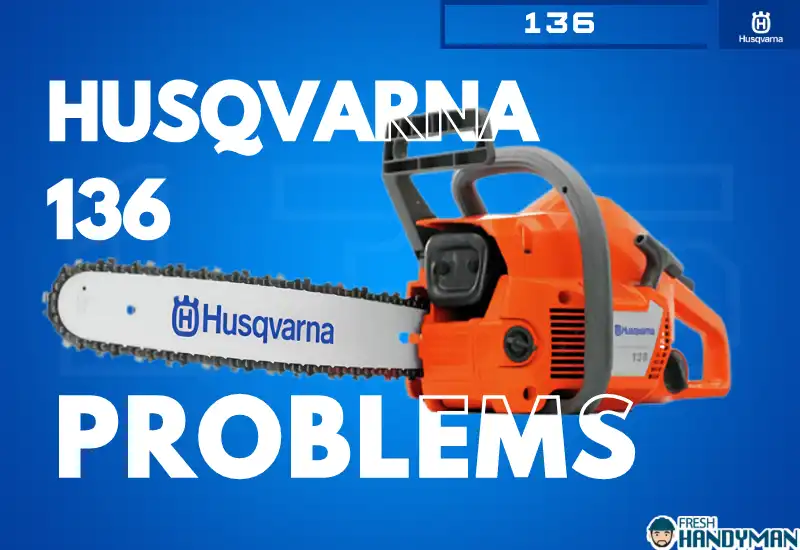 Husqvarna 136 Problems