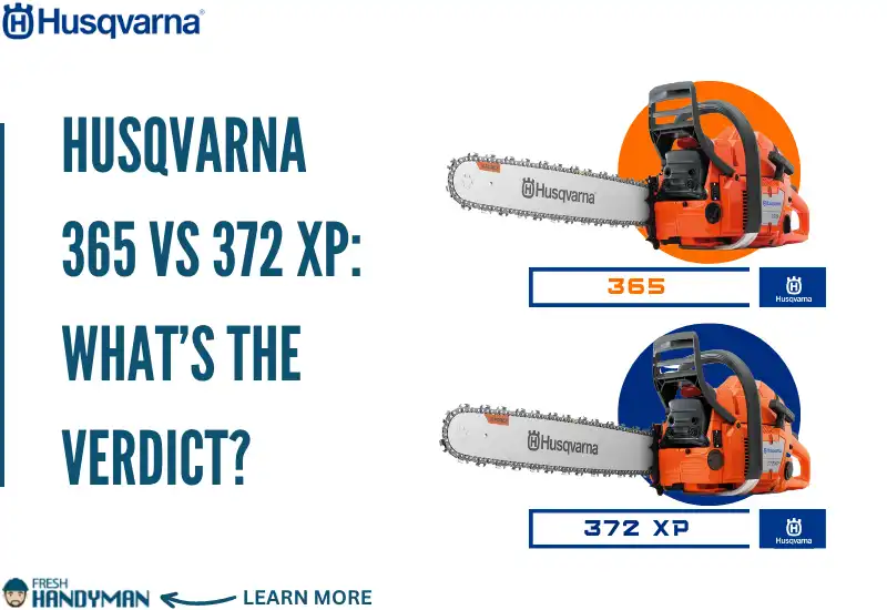 Husqvarna 365 vs 372 XP_ What’s the Verdict
