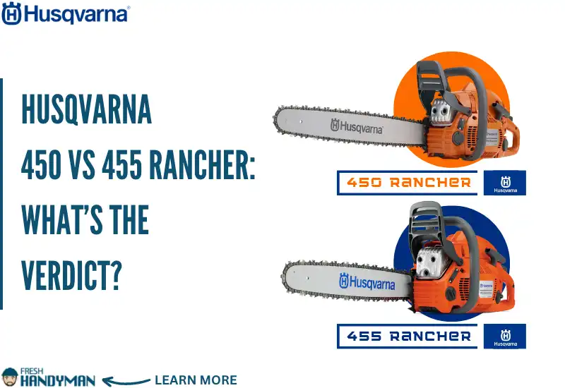 Husqvarna 450 vs 455 Rancher_ What’s the Verdict