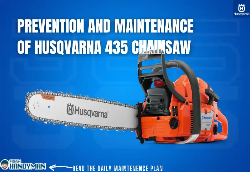 Prevention and Maintenance of Husqvarna 365 Chainsaw