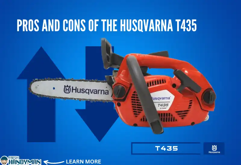 Pros and Cons of the Husqvarna T435