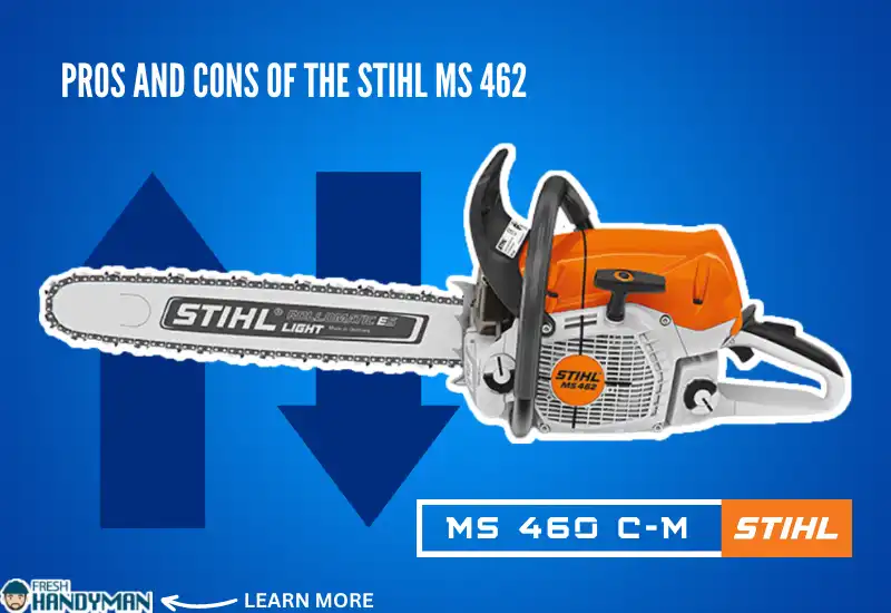 Pros and Cons of the Stihl MS 462