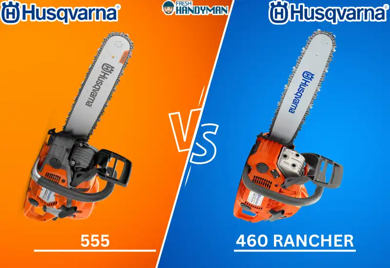 husqvarna 555 vs 460 rancher