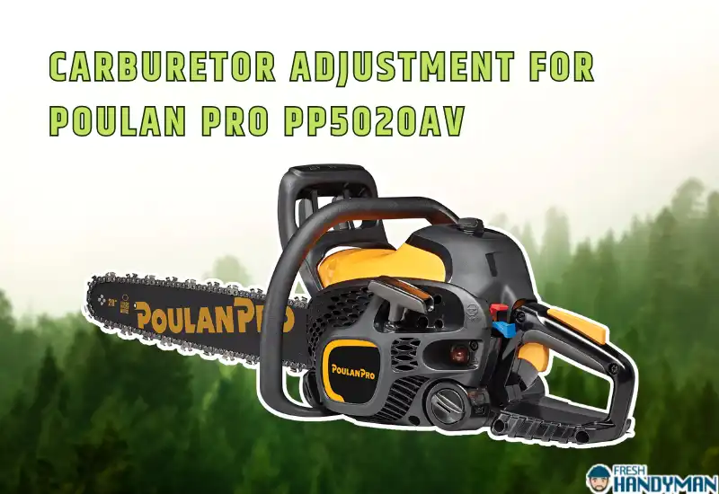Carburetor Adjustment for Poulan Pro PP5020AV