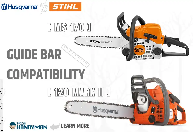 Guide Bar Compatibility Differences Between Husqvarna 120 Mk. II and Stihl MS 170