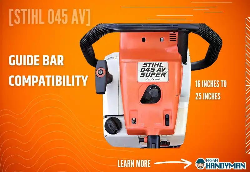 Stihl 045 AV Guide Bar Compatibility