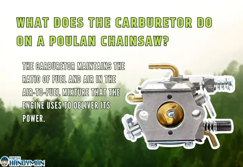 What Does the Carburetor Do on a Poulan Chainsaw