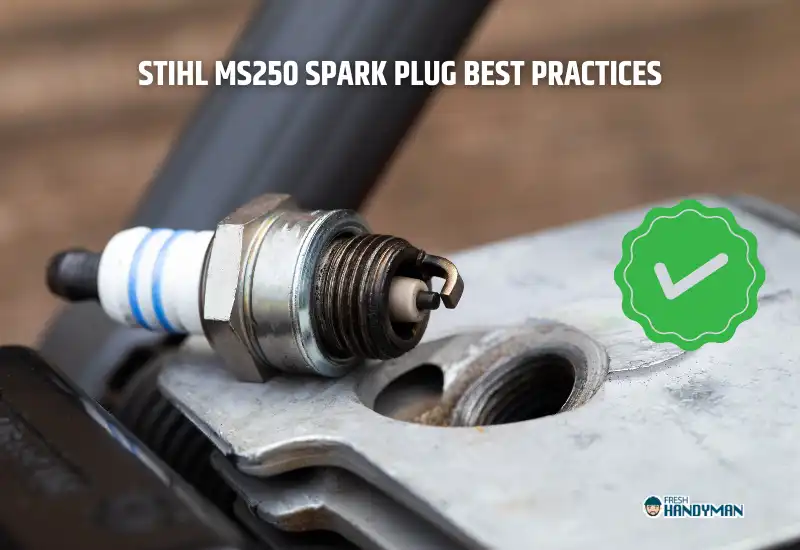 Best Practices of Stihl MS250 Spark Plug