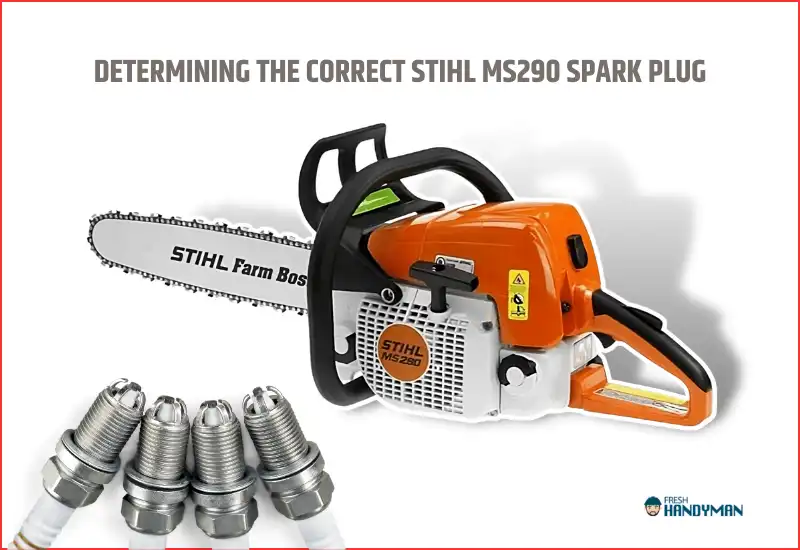 Determining the Correct Stihl MS290 Spark Plug
