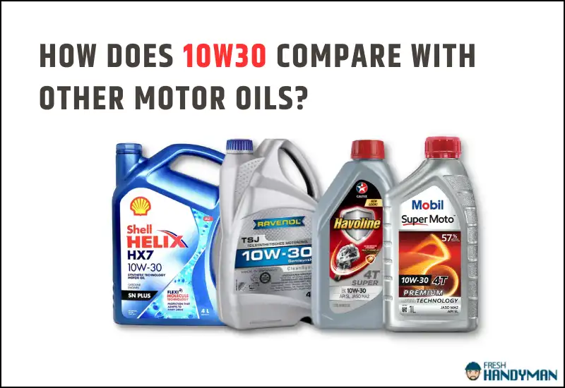 How Does 10w30 Compare With Other Motor Oils