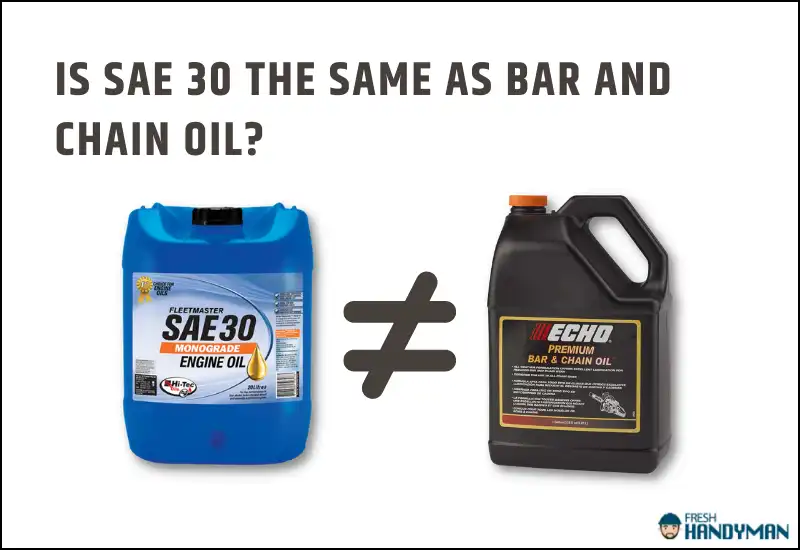 Is SAE 30 the Same as Bar and Chain Oil