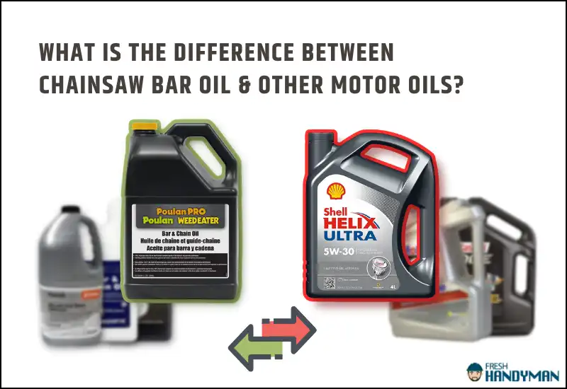 What is the Difference Between Chainsaw Bar Oil & other Motor Oils