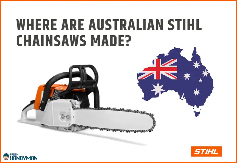Where are Australian Stihl Chainsaws Made