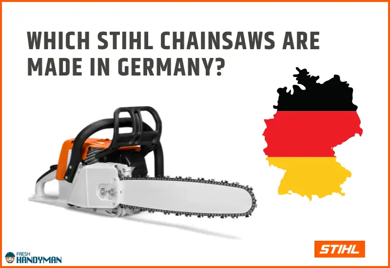 Which Stihl Chainsaws are Made in Germany