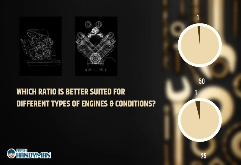 Which ratio is better suited for different types of engines and conditions