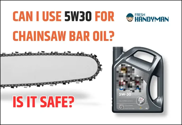 Can I Use 5w30 for Chainsaw Bar Oil? Is It Safe?