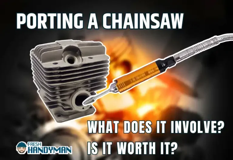 Porting a Chainsaw: What Does It Involve? Is It Worth It?